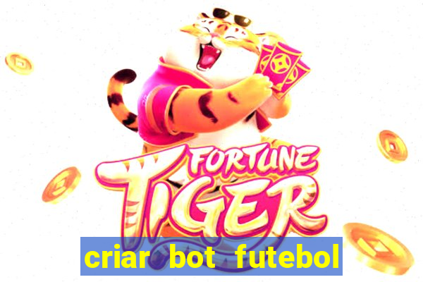 criar bot futebol virtual bet365